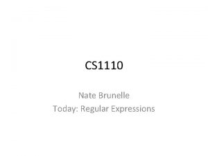 CS 1110 Nate Brunelle Today Regular Expressions Questions