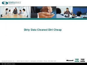 Dirty Data Cleaned Dirt Cheap Low Cost Tools
