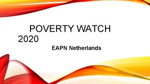 POVERTY WATCH 2020 EAPN Netherlands ASSUMPTIONS 1 Did