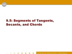 9 5 Segments of Tangents Secants and Chords