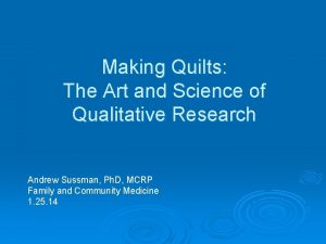 Making Quilts The Art and Science of Qualitative