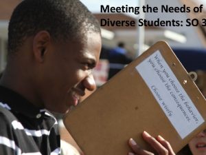 Meeting the Needs of Diverse Students SO 3