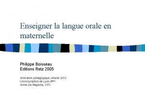 Enseigner la langue orale en maternelle Philippe Boisseau