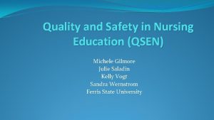 Quality and Safety in Nursing Education QSEN Michele
