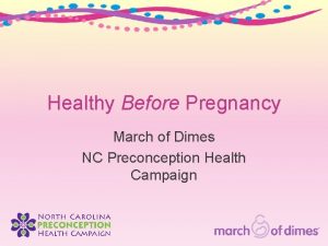 Healthy Before Pregnancy March of Dimes NC Preconception