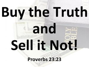 Buy the Truth and Sell it Not Proverbs