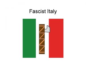 Fascist Italy Fascism Italian dictator Benito Mussolini coined