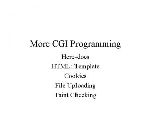 More CGI Programming Heredocs HTML Template Cookies File