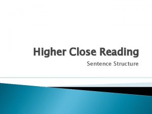 Higher Close Reading Sentence Structure Sentence Structure Questions