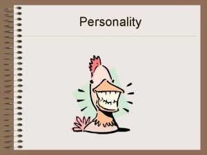Personality Personality Persona Personality The dynamic and organized