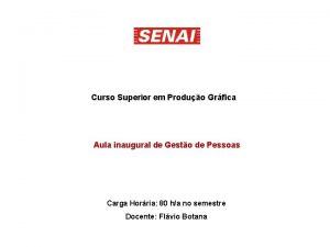 Curso Superior em Produo Grfica Aula inaugural de