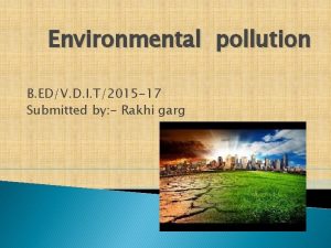 Environmental pollution B EDV D I T2015 17