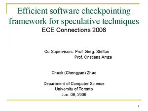 Efficient software checkpointing framework for speculative techniques ECE