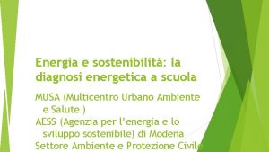 Energia e sostenibilit la diagnosi energetica a scuola