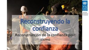 Reconstruyendo la confianza Reconstruccin de la confianza post