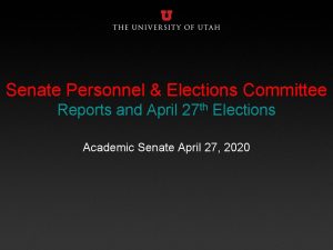 Senate Personnel Elections Committee Reports and April th