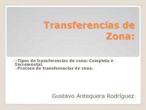 Transferencias de Zona Tipos de transferencias de zona