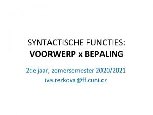 SYNTACTISCHE FUNCTIES VOORWERP x BEPALING 2 de jaar