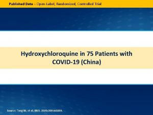 Published Data OpenLabel Randomized Controlled Trial Hydroxychloroquine in