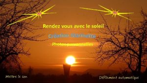 Rendez vous avec le soleil Photos personnelles Mettre