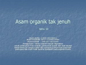 Asam organik tak jenuh temu 10 Asam akrilik