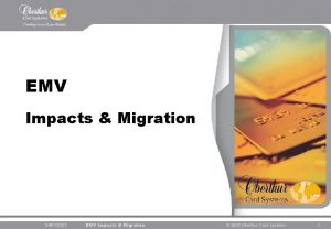 EMV Impacts Migration 04012022 EMV Impacts Migration 2005