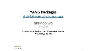 YANG Packages draftietfnetmodyangpackages NETMOD WG Nov 2020 Presentation