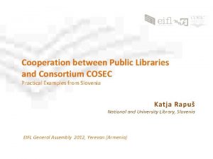 Cooperation between Public Libraries and Consortium COSEC Practical