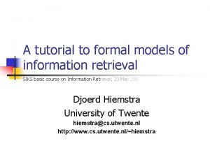 A tutorial to formal models of information retrieval