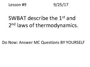 Lesson 9 92517 st 1 SWBAT describe the