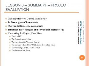 LESSON 8 SUMMARY PROJECT EVALUATION The CAPEX The