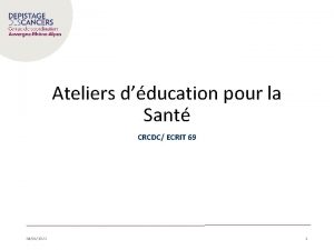 Ateliers dducation pour la Sant CRCDC ECRIT 69