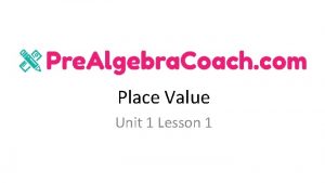 Place Value Unit 1 Lesson 1 Place Value