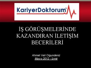 GRMELERNDE KAZANDIRAN LETM BECERLER Ahmet Veli Olgundeniz Mays