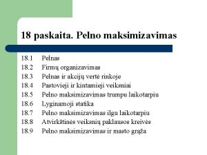 18 paskaita Pelno maksimizavimas 18 1 18 2