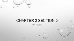 CHAPTER 2 SECTION 5 MR PLUDE SECTION 5