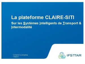 La plateforme CLAIRESITI Sur les Systmes Intelligents de