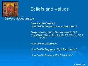 Beliefs and Values Seeking Social Justice Stop the