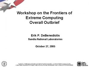 Workshop on the Frontiers of Extreme Computing Overall