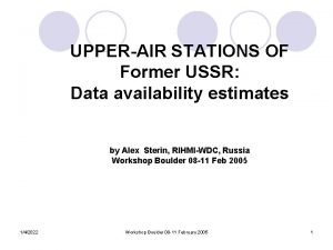 UPPERAIR STATIONS OF Former USSR Data availability estimates