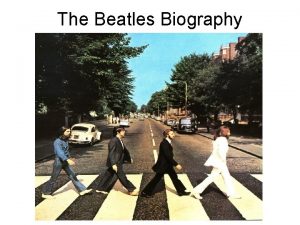 The Beatles Biography The Beatles The Beatles was
