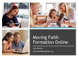 Moving Faith Formation Online John Roberto jrobertolifelongfaith com