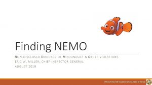 Finding NEMO N O NDISC LOSED E V