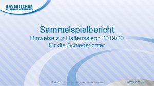 Sammelspielbericht Hinweise zur Hallensaison 201920 fr die Schiedsrichter