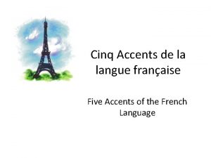 Cinq Accents de la langue franaise Five Accents