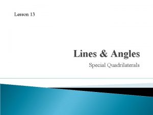 Lesson 13 Lines Angles Special Quadrilaterals WarmUp Find