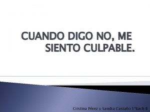 CUANDO DIGO NO ME SIENTO CULPABLE Cristina Prez