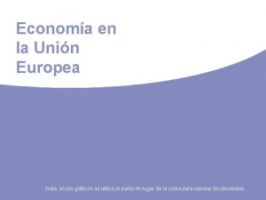 Economa en la Unin Europea Nota en los