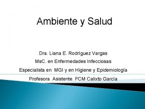 Ambiente y Salud Dra Liana E Rodrguez Vargas