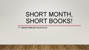 SHORT MONTH SHORT BOOKS 7 TH GRADE FEBRUARY